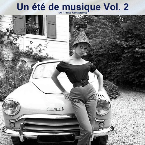 Un été de musique Vol. 2 (All Tracks Remastered)