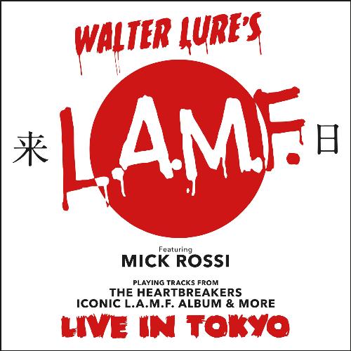 Walter Lure&#039;s LAMF Featuring Mick Rossi Playing Tracks From The Heartbreakers Iconic L.A.M.F. Album And More Live in Tokyo