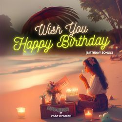 Wish You Happy Birthday (Birthday Songs)-FzsMY0V6eFY