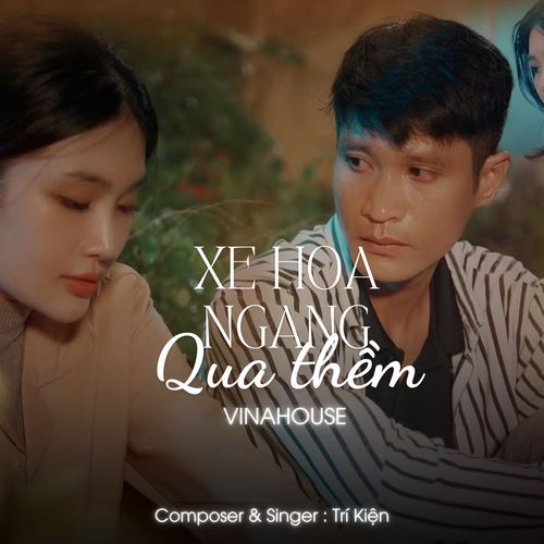 Xe Hoa Ngang Qua Thềm (Quiez Vinahouse)