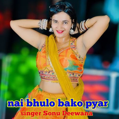 nai bhulo bako pyar