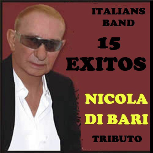 15 Exitos - Tributo Nicola Di Bari