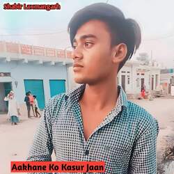 Aakhane Ko Kasur Jaan-MxspUjZ7VAU