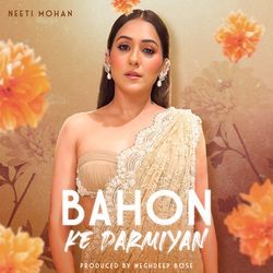 Bahon Ke Darmiyan