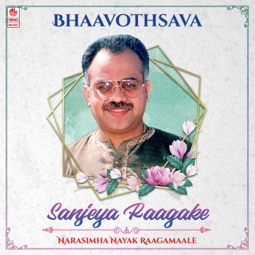 Bhaavothsava - Sanjeya Raagake - Narasimha Nayak Raagamaale