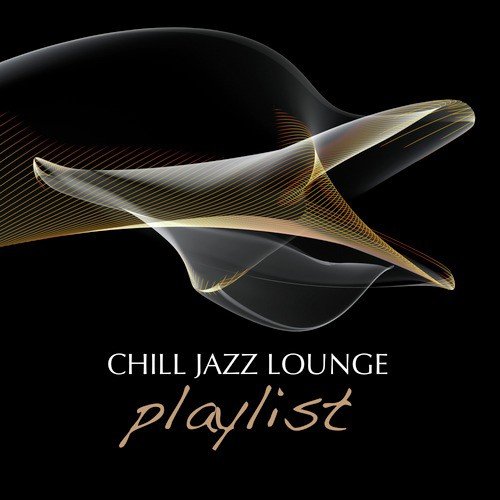 Chill Jazz Lounge Playlist