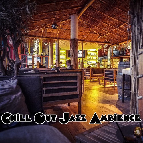 Chill Out Jazz Ambience