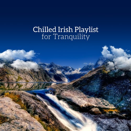 Celtic Chillout Relaxation Academy
