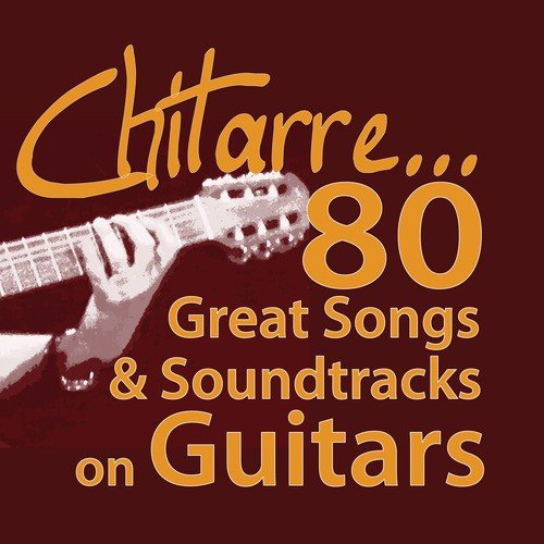 Chitarre.... 80 Great Songs &amp; Soundtracks on Guitars_poster_image