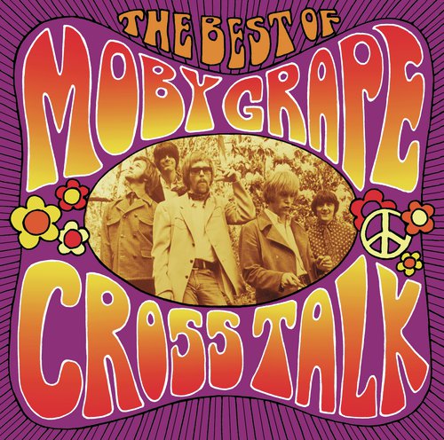 Crosstalk: The Best Of Moby Grape