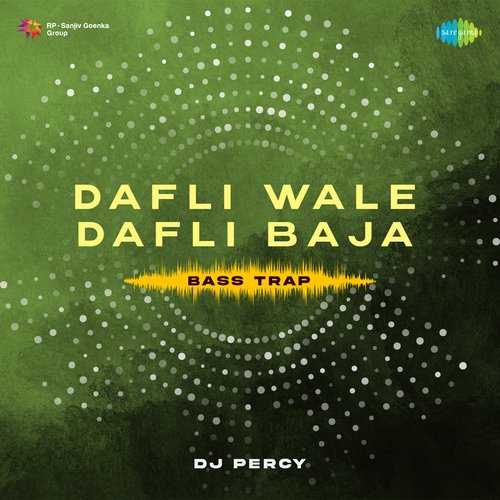 Dafli Wale Dafli Baja Bass Trap