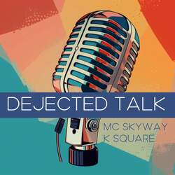 Dejected Talk-Ng00S1laeWI