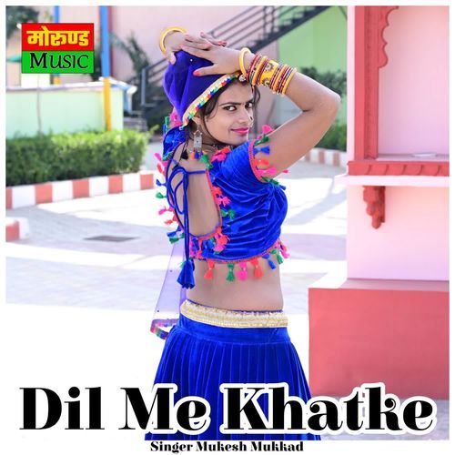 Dil Me Khatke