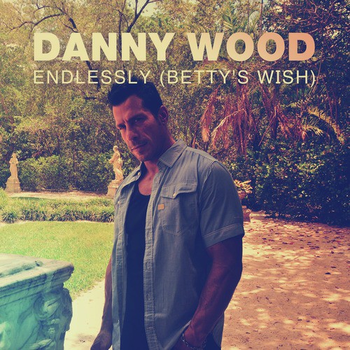 Endlessly (Betty's Wish)