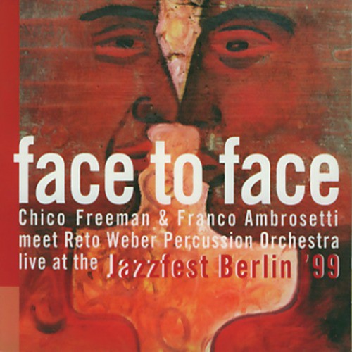 Face to Face (Live at the Jazzfest Berlin 99)_poster_image