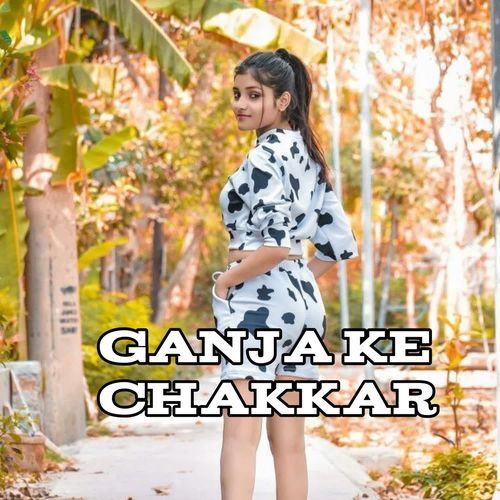 Ganja Ke Chakkar
