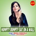 Humpty Dumpty Sat On A Wall