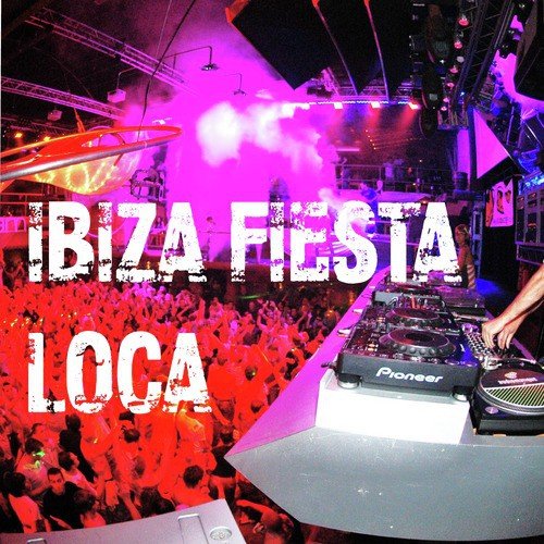 Ibiza Fiesta Loca