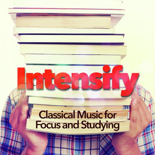 Intensify: Classical Music for Focus and Studying