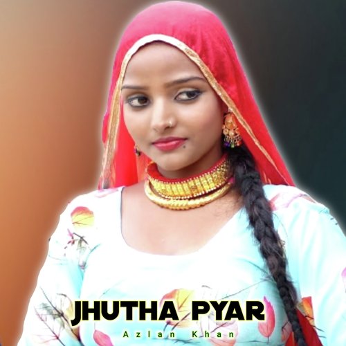 Jhutha Pyar