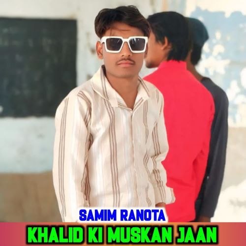 KHALID KI MUSKAN JAAN