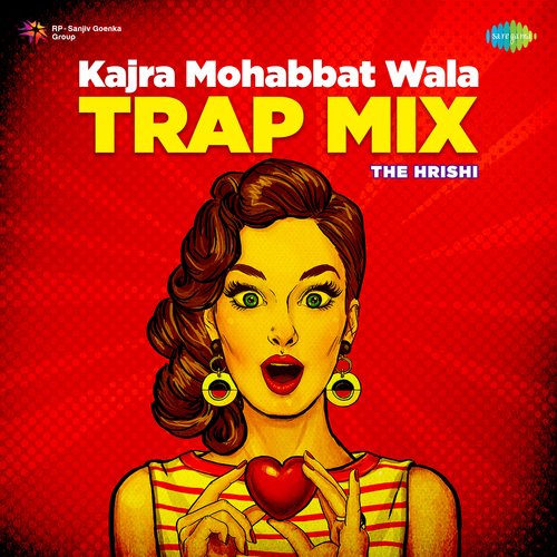Kajra Mohabbat Wala - Trap Mix