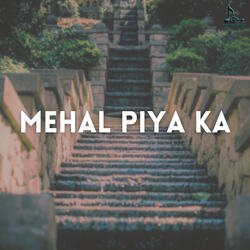 Mehal Piya Ka-MSw6XCJfB0Y