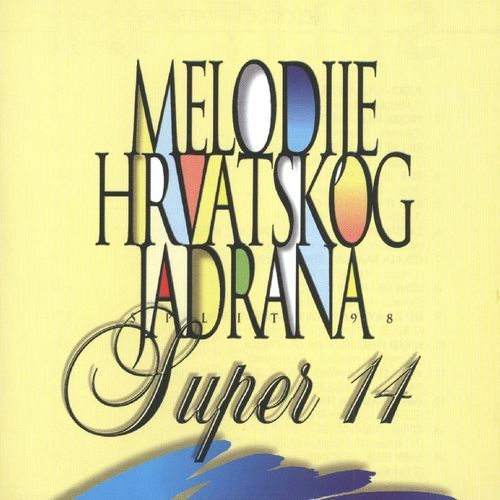 Melodije Hrvatskog Jadrana, Super 14