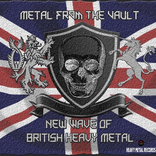 Metal From The Vault - New Wave Of British Heavy Metal