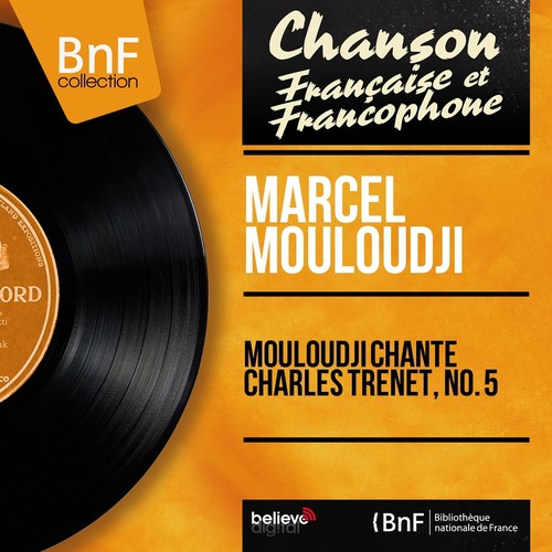 Mouloudji chante Charles Trenet, no. 5 (Mono Version)