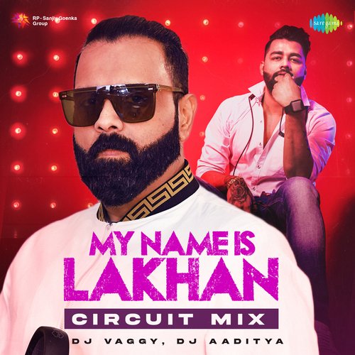 My Name Is Lakhan - Circuit Mix