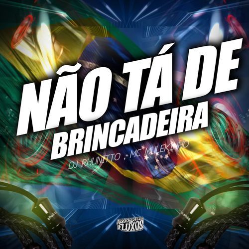 Não Tá de Brincadeira