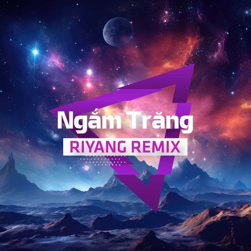 Ngắm Trăng (Riyang Remix)