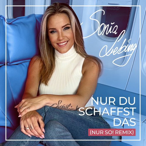 Nur du schaffst das (Nur So! Remix)