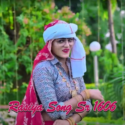 Rasiya Song Sr 1606
