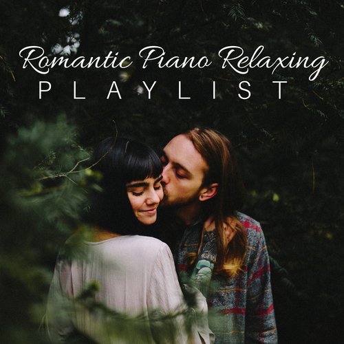 Romantic Piano Relaxing Playlist - Classical Music, Piano Music, Easy Listening, Instrumental Music for Relaxation_poster_image