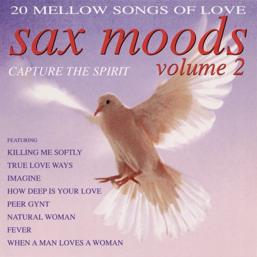 Sax Moods Capture The Spirit Volume 2