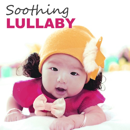 Soothing Lullaby – Ambient Music For Baby & Sleep, Cradle Song and Lullaby