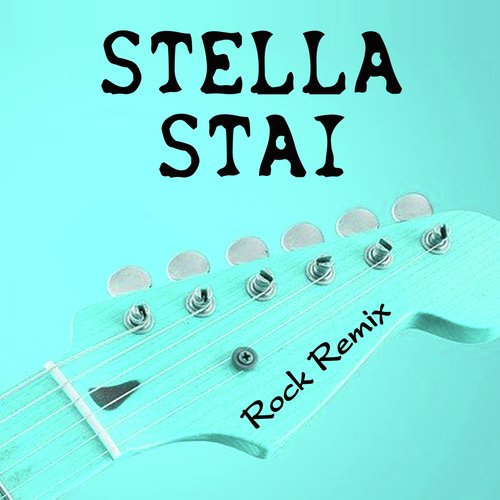 Stella stai (Rock Remix)_poster_image