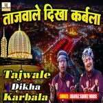 Tajwale Dikha Karbala