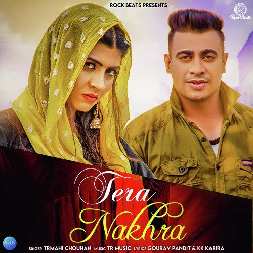 Tera Nakhra - Single