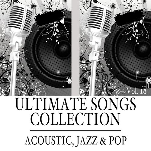 Ultimate Songs Collection, Vol. 18: Acoustic, Jazz & Pop