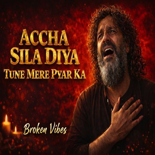 Accha Sila Diya Tune Mere Pyar Ka