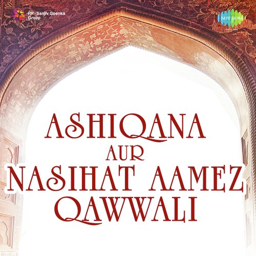 Ashiqana Aur Nasihat Aamez Qawwali