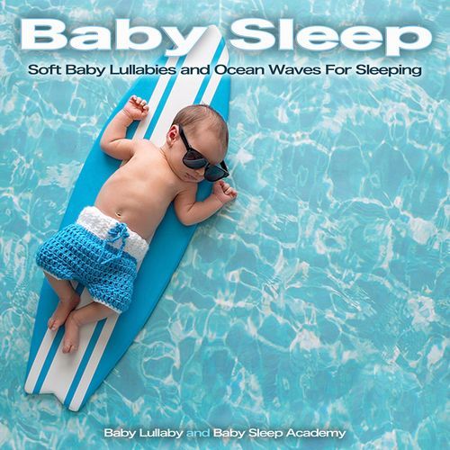 Baby Sleep: Soft Baby Lullabies and Ocean Waves For Sleeping_poster_image