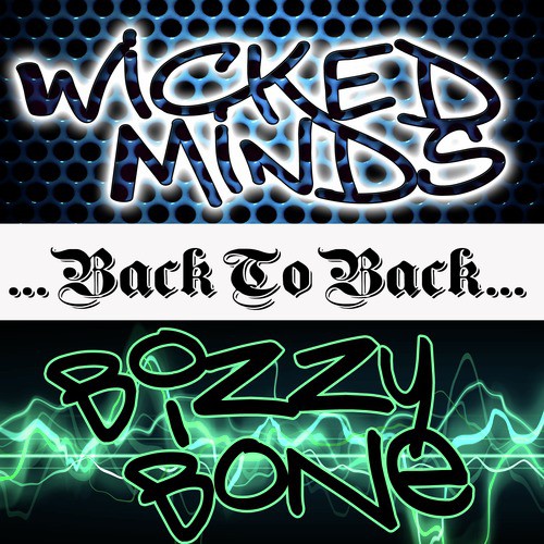 Back To Back: Wicked Minds & Bizzy Bone