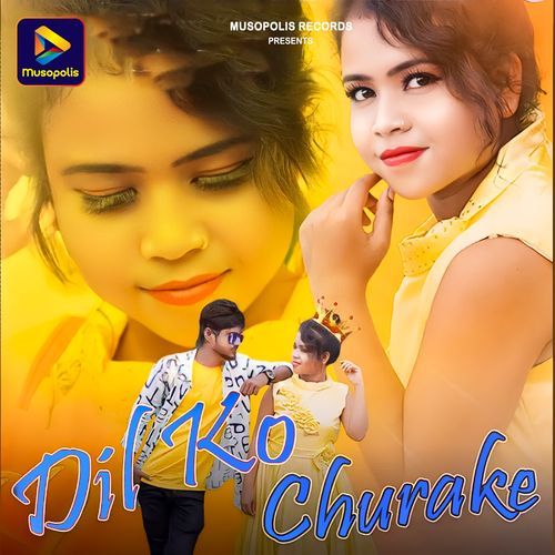 Dil Ko Churake