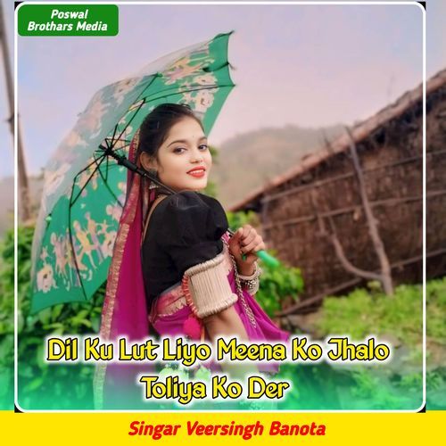 Dil Ku Lut Liyo Meena Ko Jhalo Toliya Ko Der (Original)