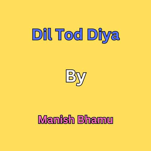 Dil Tod Diya