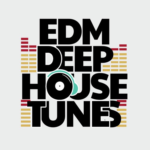 EDM Deep House Tunes